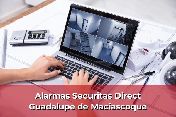 Alarmas Securitas Direct en Guadalupe de Maciascoque
