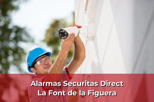 Alarmas Securitas Direct en La Font de la Figuera