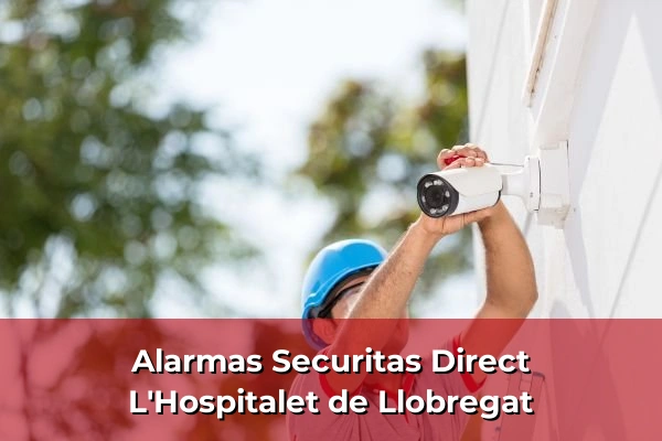 Alarmas Securitas Direct en L'Hospitalet de Llobregat