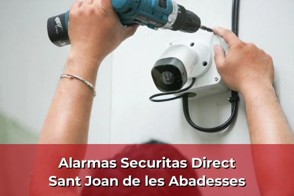 Alarmas Securitas Direct en Sant Joan de les Abadesses