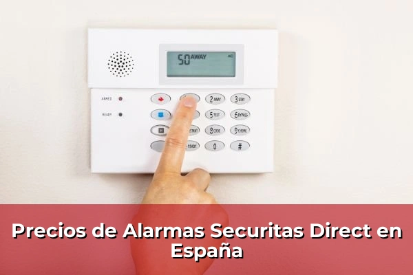 Precios de Alarmas Securitas Direct en España